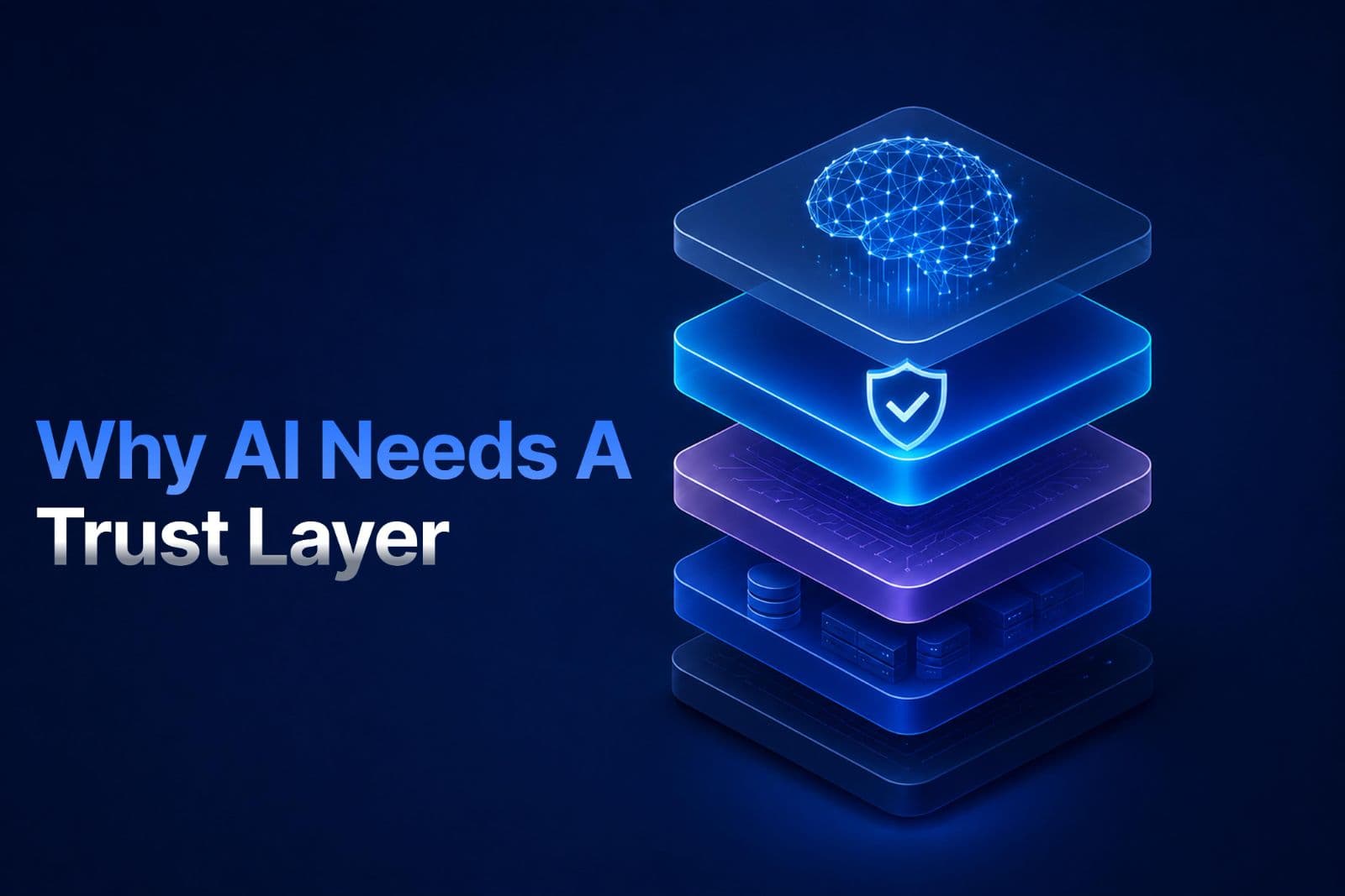 Why AI Needs a Trust Layer