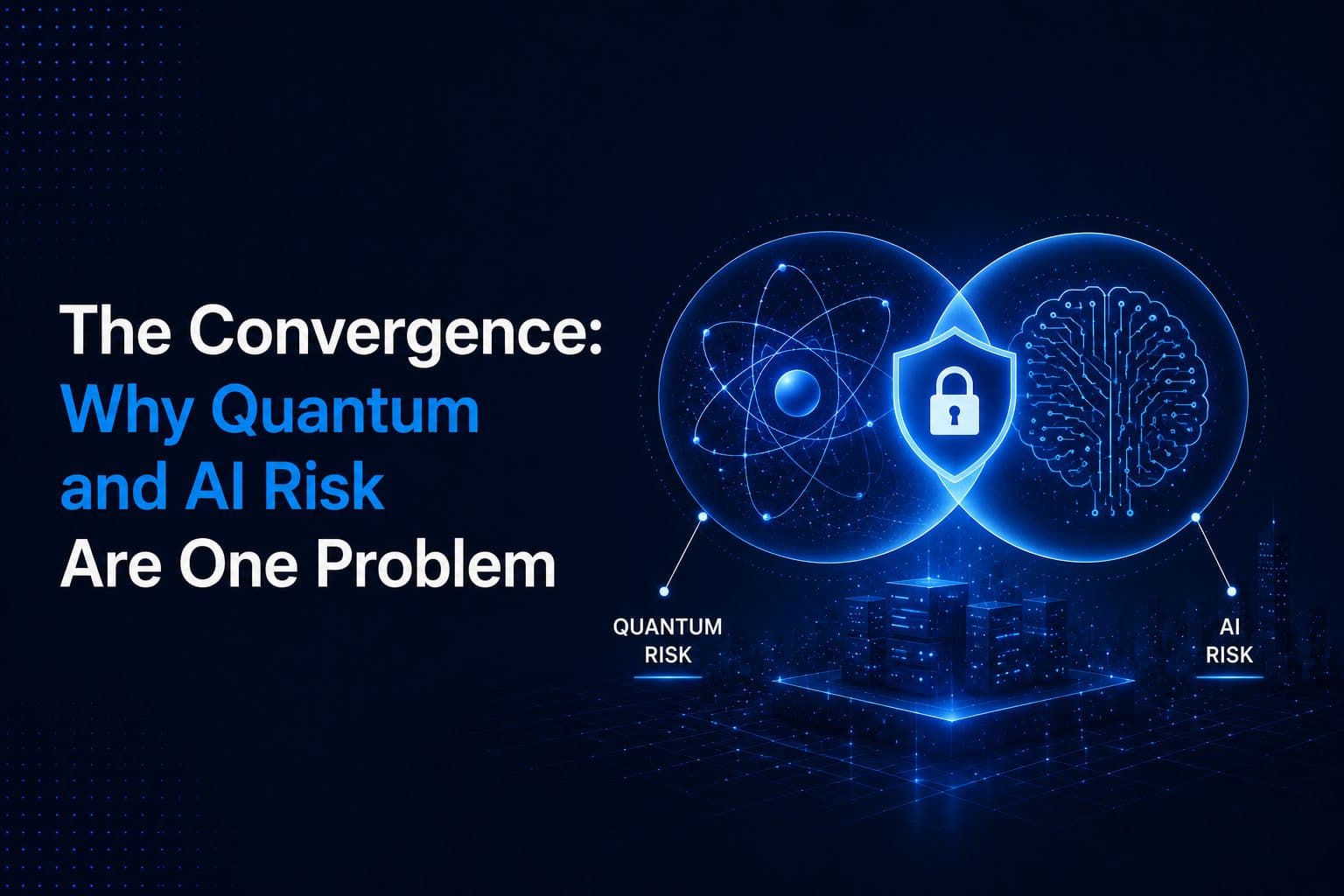 The Convergence: Why Quantum and AI Risk Are One Problem